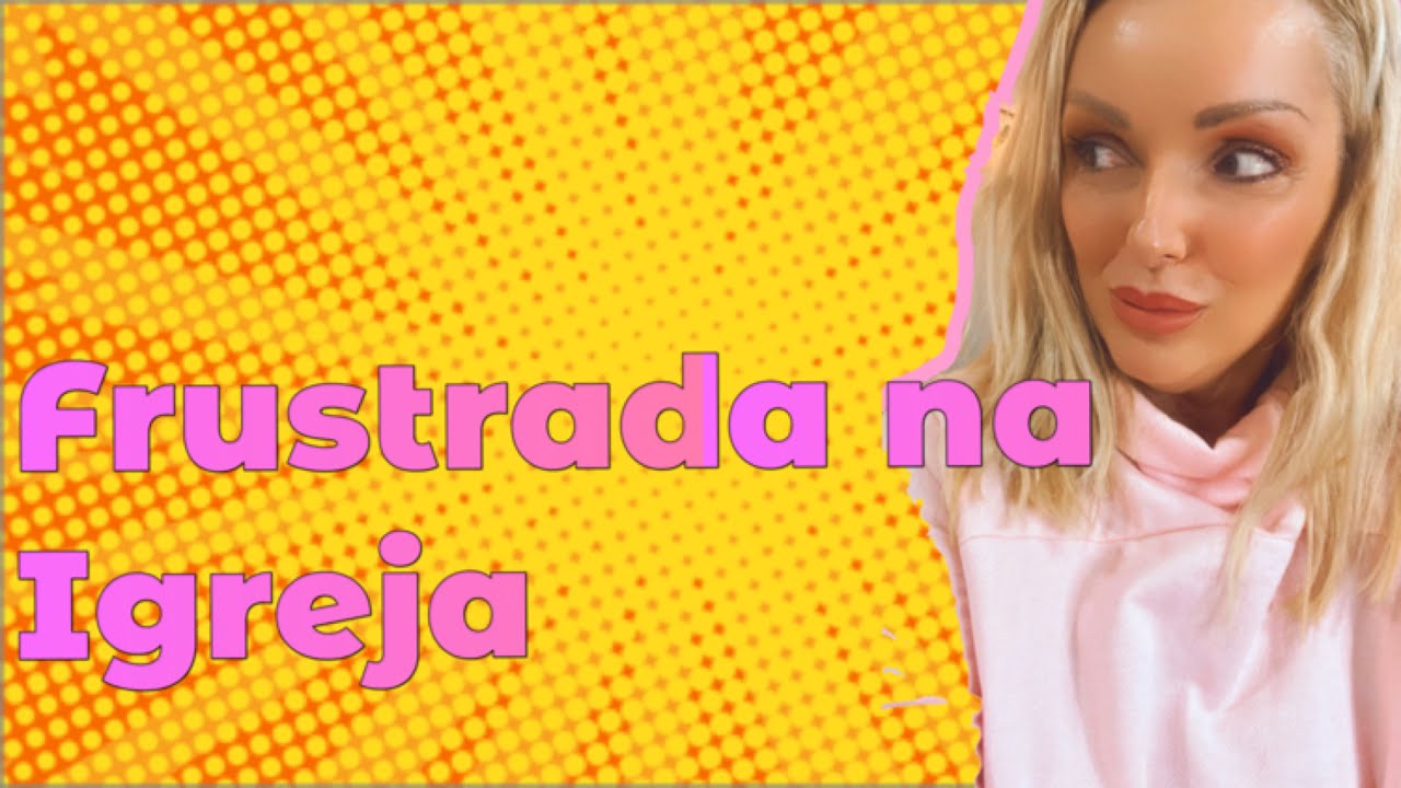 FIQUEI FRUSTRADA