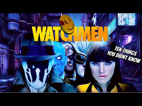 10 Things You Didn't Know About Watchmen (as in the Movie)