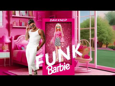 Barbie Girl ( Funk Remix ) - Acqua ( Davi Kneip )