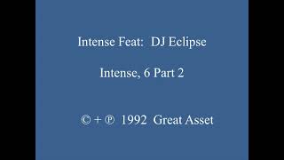 Intense Feat: DJ Eclipse - Intense, 6 Part 2