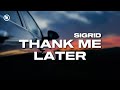 Sigrid Thank Me Later Lyrics