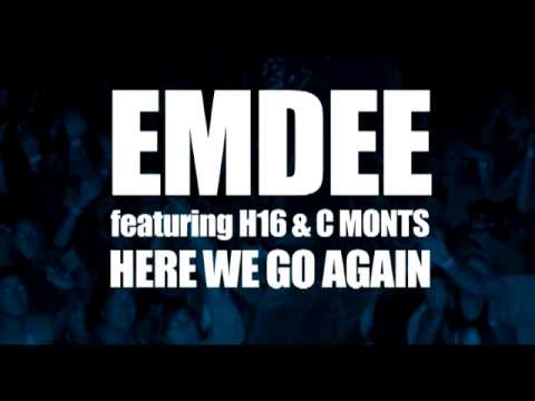 Emdee Here We Go Again feat H16 & C Monts