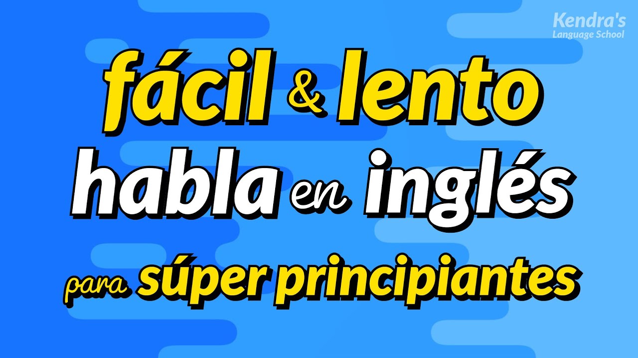 Práctica del habla en inglés para súper principiantes - Fácil y lento