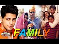Sidharth Malhotra Family With Parents, Brother, Nephew & Girlfriend