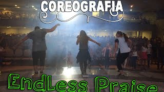 Coreografia Endless Praise