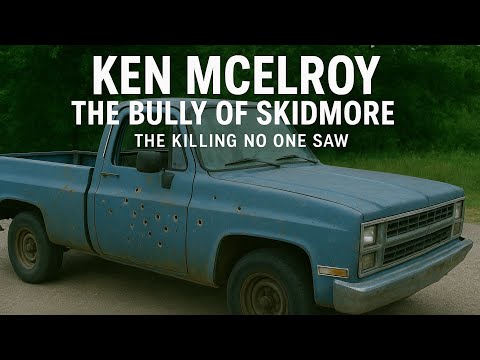 “Ken McElroy: The Bully of Skidmore – The Killing No One Saw”