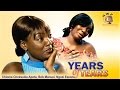 Years Of Tears Nigerian Nollywood Movie