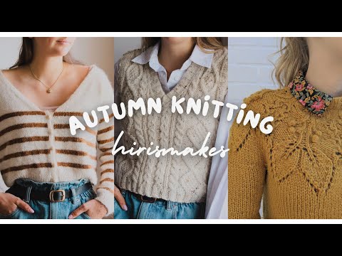 Autumn Knitting Patterns Roundup - Hirismakes knitting podcast episode 7