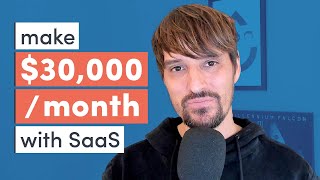 How I Made $30k a Month With SaaS (Software as a Service)