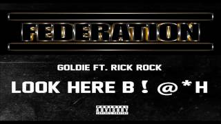 Goldie Ft  Rick Rock   