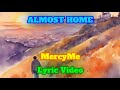 ALMOST HOME MercyMe Lyric Video MercyMeMusic ⁠ Mercyme Jesus Lyricvideo Christian