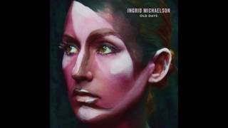 Ingrid Michaelson - Old Days (Official Audio)
