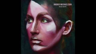 Ingrid Michaelson - Old Days (Official Audio)