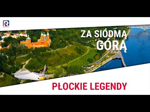 Płockie legendy - Stefan Czerniecki | Za Siódmą Górą odc.362