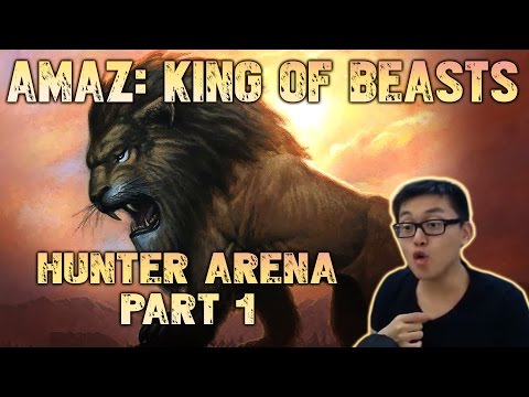 Amaz: King of Beasts (Hunter Arena Part 1)