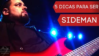 5 DICAS PARA SER UM SIDEMAN DE SUCESSO | Série MUSICO PROFISSIONAL