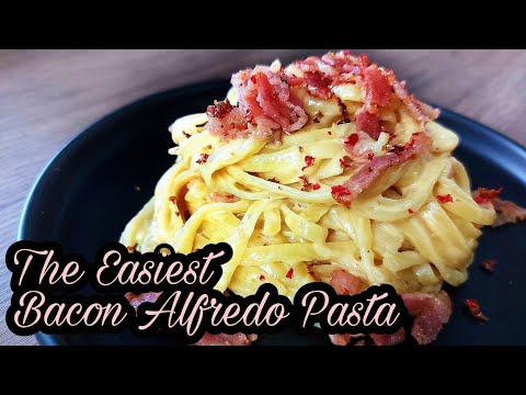 The Easiest Bacon Alfredo Pasta