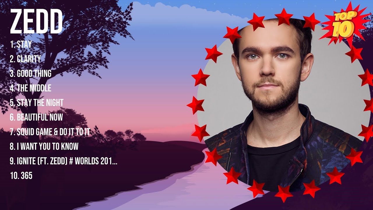 Zedd Greatest Hits ~ Top 10 Best Songs To Listen in 2023 & 2024