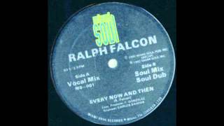 Every Now And Then (vocal mix) - Ralph Falcon [HQ]