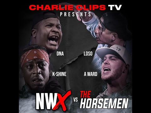 CHARLIE CLIPS TV PRESENTS: NWX (DNA & K SHINE) VS THE HORSEMEN (LOSO & A WARD) 🔥 RAP BATTLE