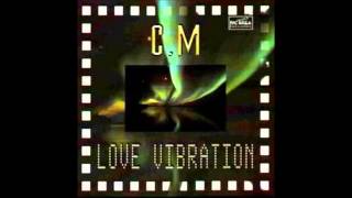 CM - Love Vibration