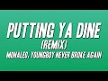 Monaleo YoungBoy Never Broke Again Putting Ya Dine Remix Lyrics