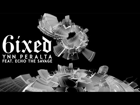 6ixed | Ynn Peralta (feat.  Echo The Savage )