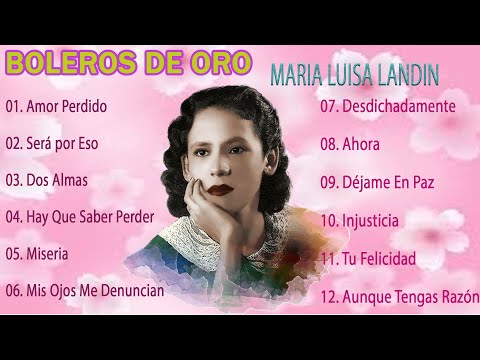 Maria Luisa Landin 🤞 Exitos De Oro - Grandes Boleros De Maria Luisa Landin - Boleros Del Recuerdo