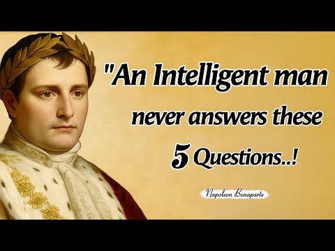 Don't Even Think about Answering these 5 Questions__Napoleon Bonaparte Quotes With Deep Life lessons