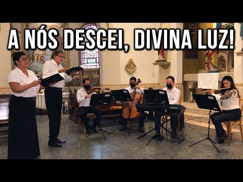 A nós descei Divina Luz