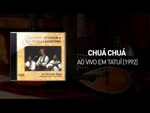 Chuá Chuá - Renato Teixeira