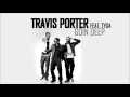Travis Porter feat. Tyga - Goin Deep HQ 