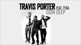 Travis Porter feat. Tyga - Goin Deep HQ
