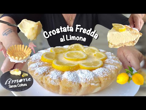 CROSTATA FREDDA AL LIMONE 🍋 SENZA COTTURA Facile e veloce