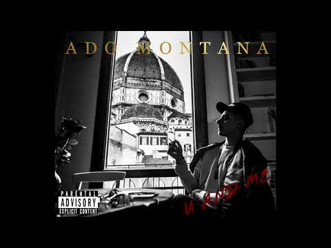 ADO MONTANA//U and ME (prod.Dr. Kyle X Ado Montana)