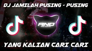 Download lagu DJ JAMILAH PUSING - PUSING VIRAL TIKTOK 2021 YANG KALIAN CARI CARI mp3
