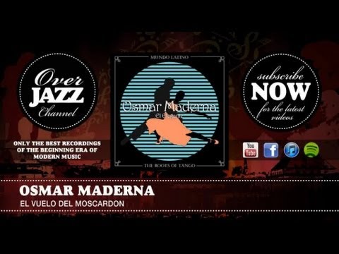 Osmar Maderna - El Vuelo Del Moscardon