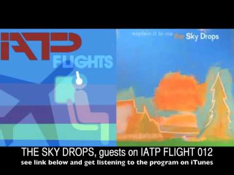 IATP FLIGHT 012 THE SKY DROPS explains it to us