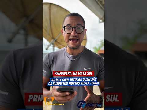 🚨 POLÍCIA CIVIL DIVULGA IDENTIDADES DE DOIS HOMENS MORTOS APÓS CONFRONTO COM A PM EM PRIMAVERA