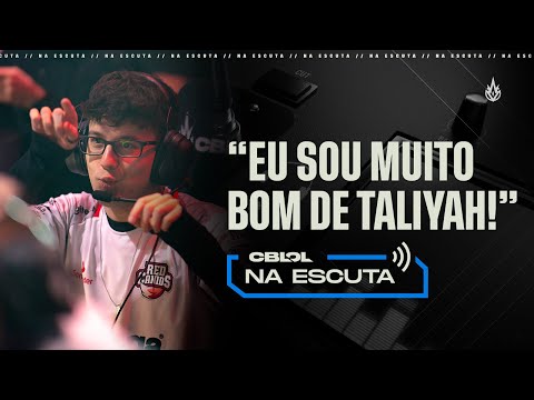 "Eu sou MUITO bom de Taliyah!" | Na Escuta: CBLOL 2ª Etapa 2022 (Rodada 1)