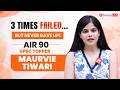 3 Failed Attempts IAS Rank 90 The Story Of Maurvie