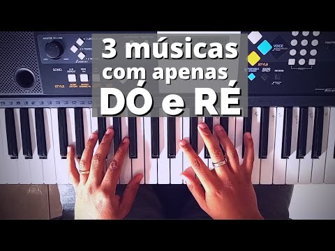 APRENDA 3 MÚSICAS FACEIS NO TECLADO COM 2 ACORDES   DÓ E RÉ