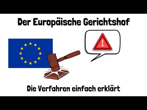 Die Verfahrensarten des Europäischen Gerichtshofs (EuGH) - einfach erklärt
