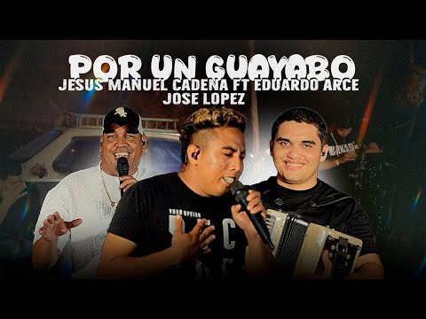 Por Un Guayabo | Jesús Manuel Cadena Ft. Eduardo Arce Ft. José López | (Cover)