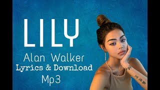 Download lagu Alan walker- Lily (Lyrics) & Free download audio (Mp3) #topmusicdownload mp3