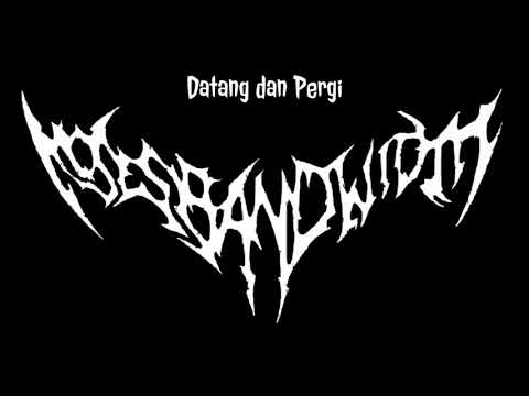 Moses Bandwidth - Datang dan Pergi . lirik