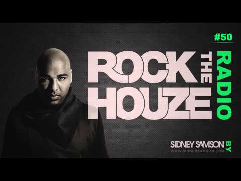Sidney Samson presents Rock The Houze Radio - Episode 50 (2013)