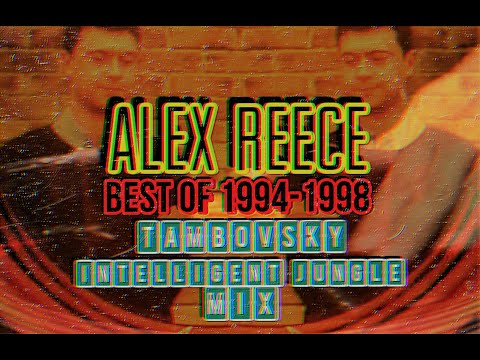 Alex Reece - Best Of 1994-1998 (Tambovsky Intelligent Jungle Mix)