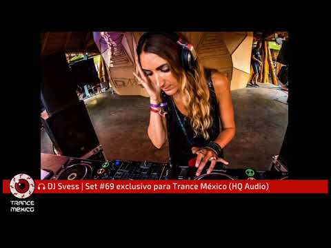 DJ Svess / Set #69 exclusivo para Trance México