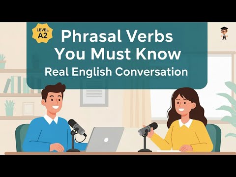 English Podcast for Beginners | Everyday English Phrasal Verbs | English Conversation Made Simple